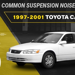 Most Common Noise Complaint for the 1997-2001 Toyota Camry